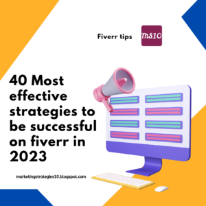 40 most effective strategies To Be Successful on Fiverr in 2023