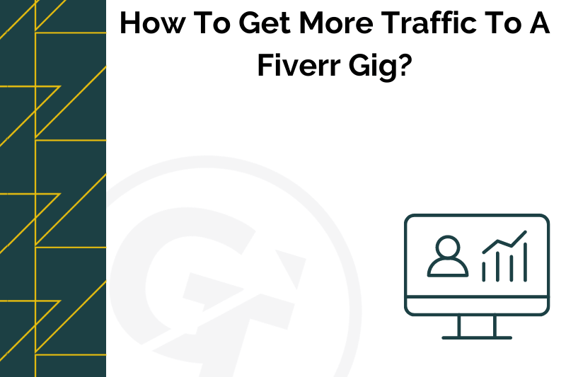 A Step-by-Step Guide on Getting Traffic to Your Fiverr Gig