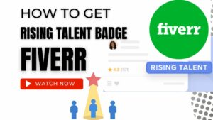 How to Get Rising Talent Badge on Fiverr Criteria for Rising Talent