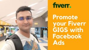 How to Promote your Fiverr Gigs with Facebook Ads Step by Step process