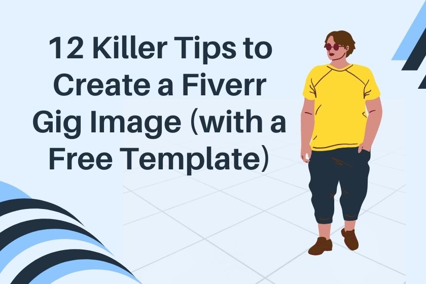 The Ultimate Guide on Using a Fiverr Gig Template