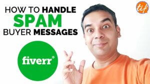 How to Handle SPAM Messages from Buyers on Fiverr Why Buyers SPAM