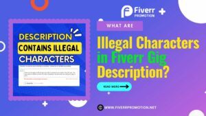 What Are Illegal Characters in Fiverr Gig Description Fiverr promotion