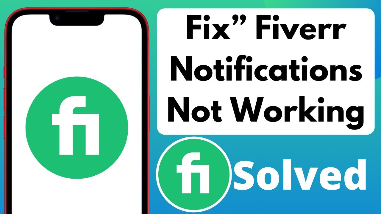 An Easy Guide to Fixing Fiverr App Notifications Not Working