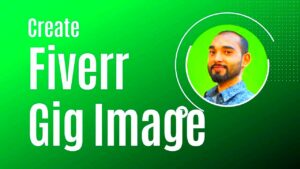 How to Create Fiverr GIG Image  Beautiful and Attractive Images for