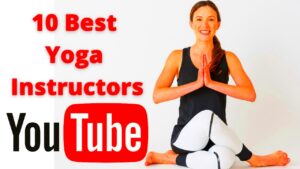 10 Best Yoga Instructors On Youtube  YouTube