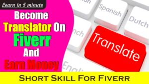 Fiverr Translation Work  make money online with Google Translator