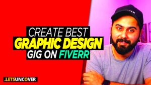 Create Best Graphic Design Gig on Fiverr Step by Step in 20 Minutes