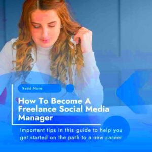 How To Become A Freelance Social Media Manager  A Guide