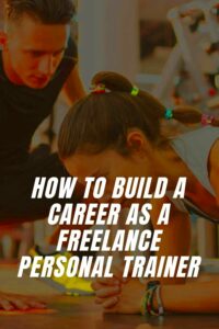 How to Build a Career as a Freelance Personal Trainer  LIFESTYLE BY PS