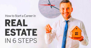 How to Start a Career in Real Estate in 6 Steps Updated 2020