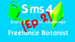 Sims 4  Every Aspiration Challenge  Freelance Botanist  EP 2  YouTube