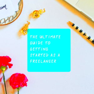 The Ultimate Guide To Getting Started As A Freelancer  The Freelance