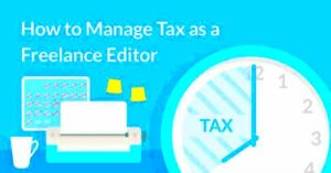 How to Manage Tax as a Freelance Editor in 8 Steps Self Employment