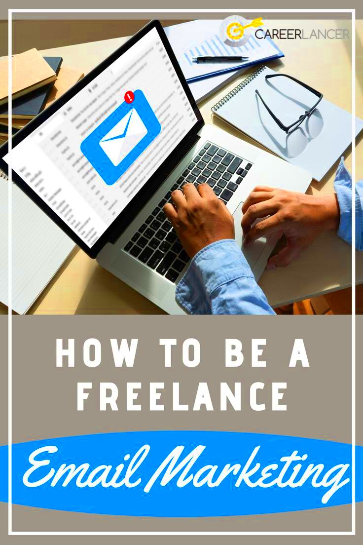 How to Build a Career as a Freelance Email Marketing Expert