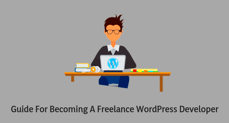 How to Work as a Freelance WordPress Developer