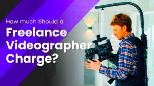 How Much A Freelance Videographer Should Charge  YouTube