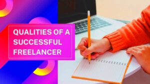 Top 10 Qualities of a Successful Freelancer  TechFastin