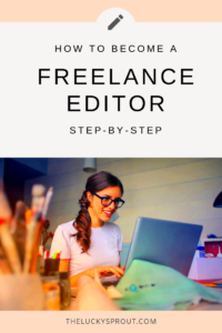 How to get started freelance editing  The Lucky Sprout  Freelance