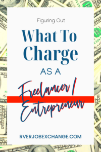 What to Charge As A Freelancer  RVer Job Exchange