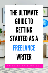 The Ultimate Guide to Getting Started as a Freelance Writer  Freelance