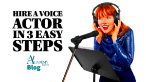 Hire a Voice Actor in 3 Easy Steps