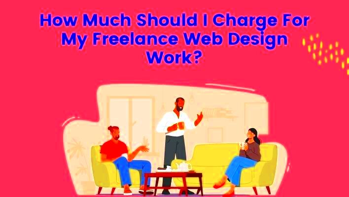 Charges and Earnings for Freelance Website Projects