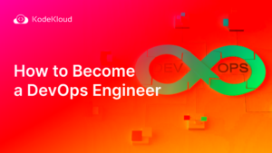 How to Become a DevOps Engineer