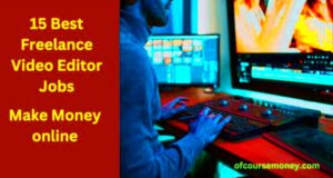 Freelance Video Editor Jobs  Ofcourse Money