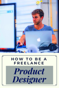 How To Be A Freelance Product Designer  Careerlancer  Freelance