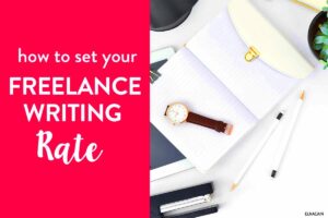 Your Freelance Writing Rates As a Beginner How Much to Charge