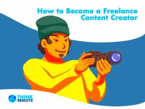 How to Become a Freelance Content Creator  ThinkRemote