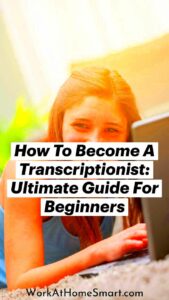 How To Become A Transcriptionist Ultimate Guide For Beginners  How to