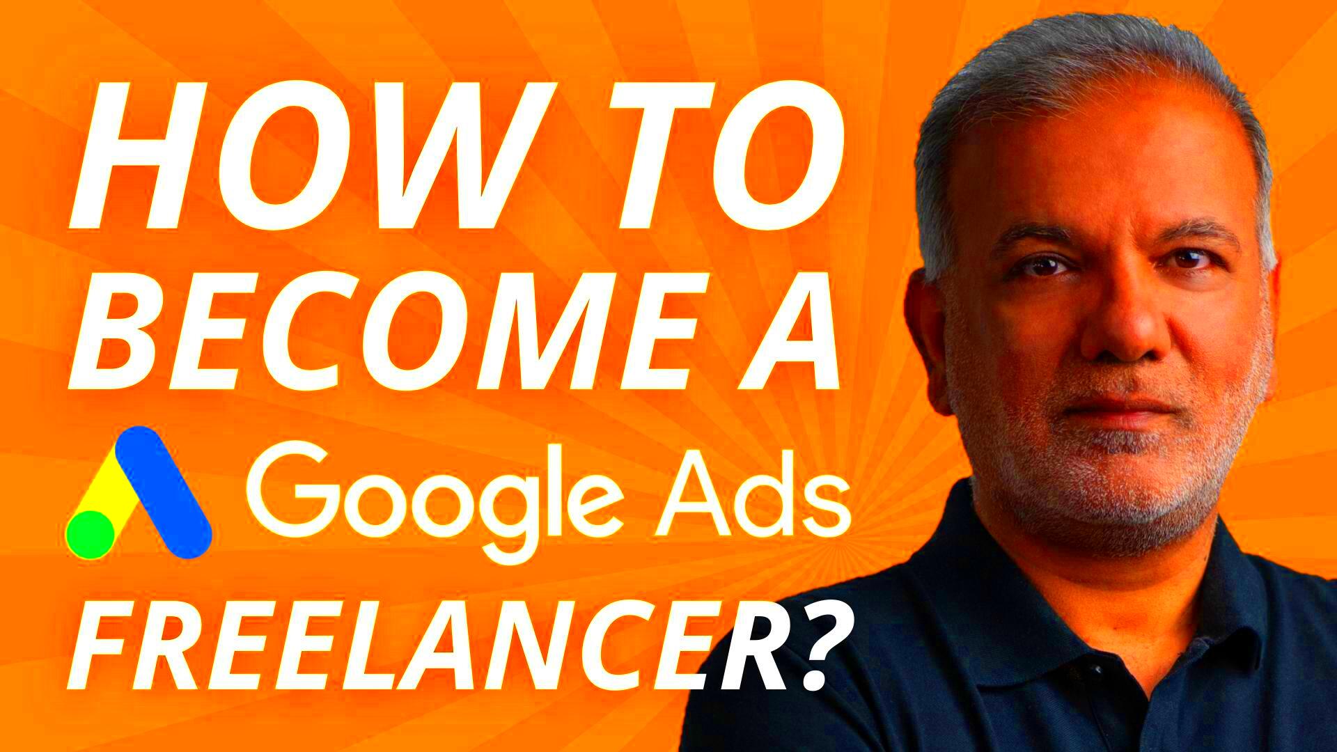 Becoming a Google Ads Freelancer