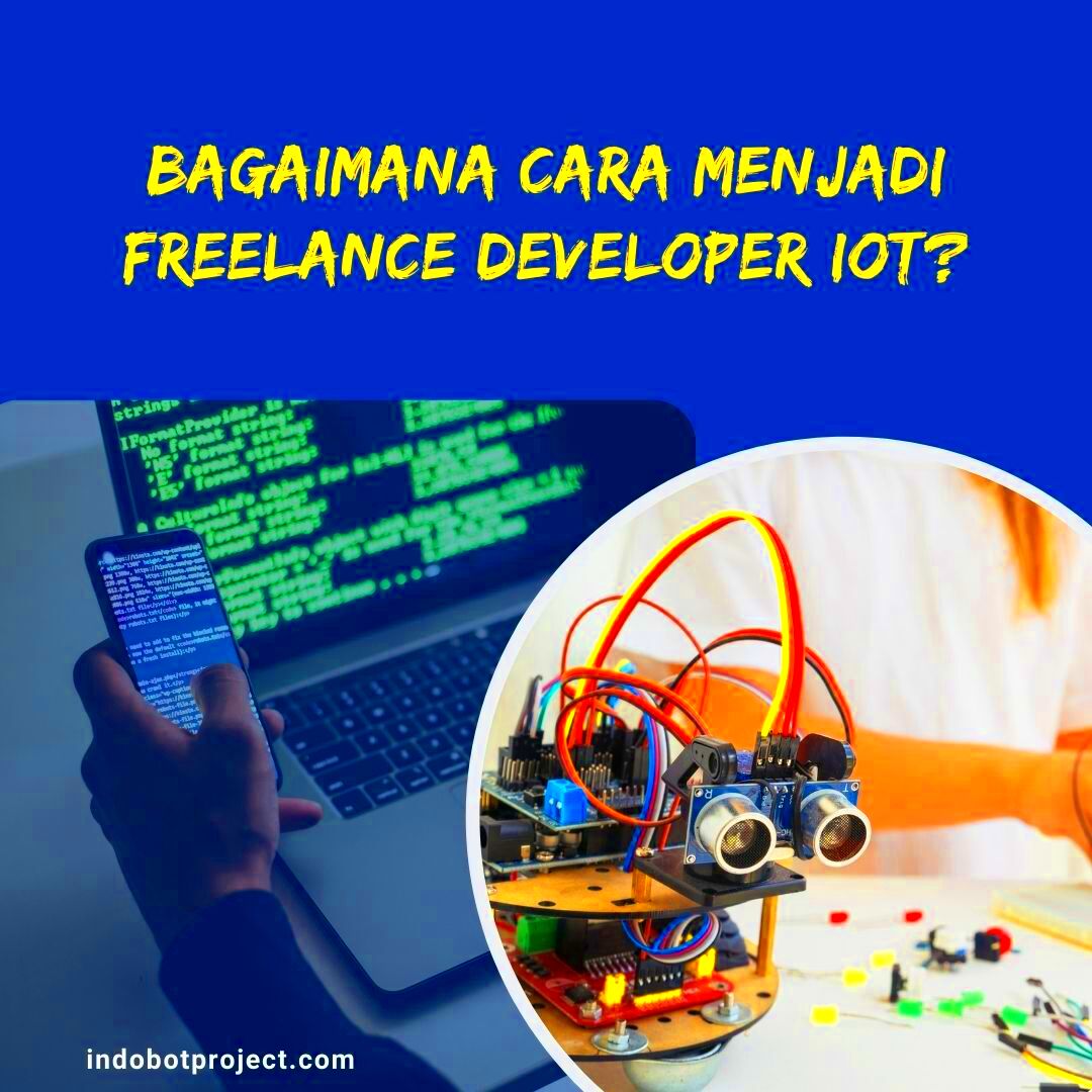 A Guide to Becoming a Freelance IoT Developer