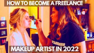 How To Become a Makeup Artist in 2022  Freelance MUAS Best Advice