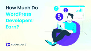 How much do WordPress developers earn  Codexpert  Helping Boost Your