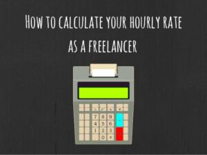 How to calculate your hourly rate as a freelancer