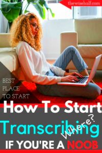 How to Start Working as a Freelance Transcriptionist