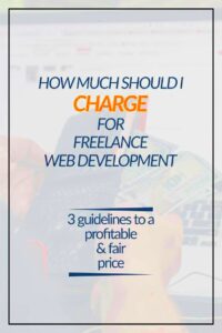 How Much Should I Charge For Freelance Web Development  Freelance web