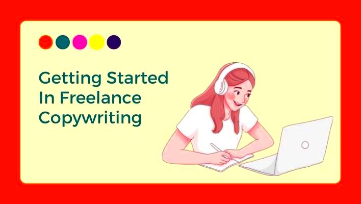 Getting Started as a Freelance Copywriter