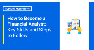 How to Become a Financial Analyst  Key Skills  Steps to Follow