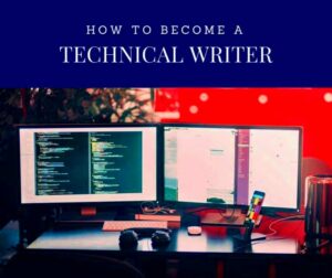 How To Become A Technical Writer  Write Freelance