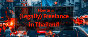 Freelancing in Thailand How to Cut Through Red Tape for Your Visa