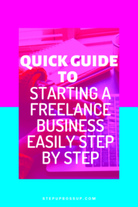 Quick Guide To Starting A Freelance Business Easily Step By Step  Step