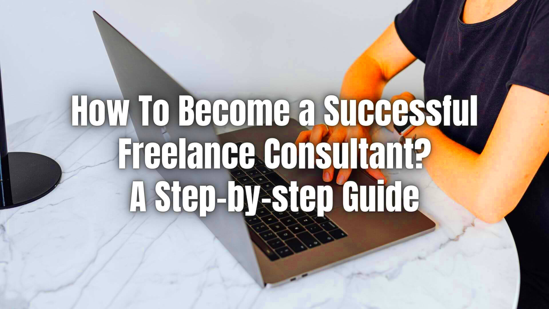 Becoming a Freelance Consultant