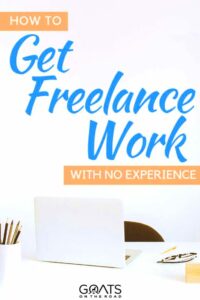 How To Start Freelancing With No Experience  Goats On The Road