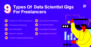 9 Types Of Data Scientist Gigs As A Freelancer