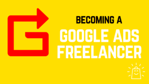 How I Went From Earning 30 to 400 Per Hour As A Google Ads Freelancer