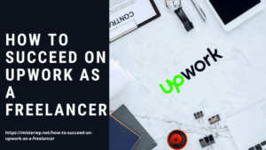 How To Succeed On Upwork As A Freelancer  MisterWP